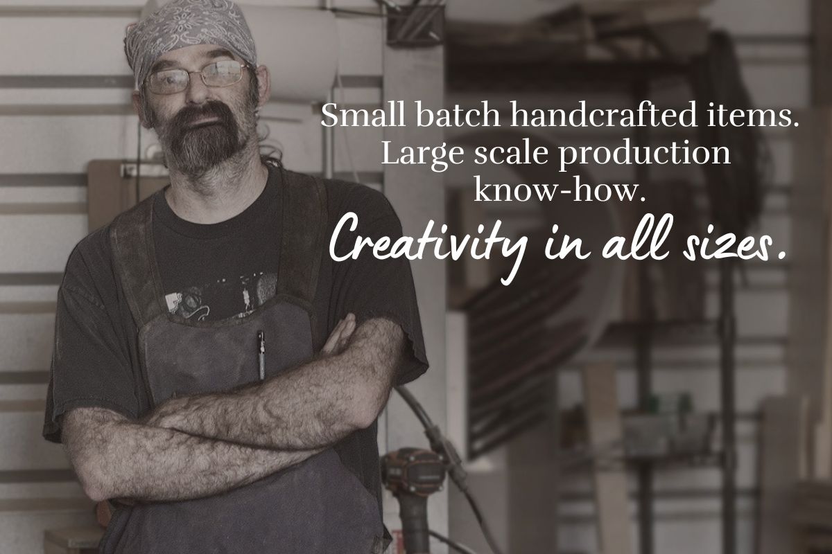 Small-batch-handcrafted-items.-Large-scale-production-know-how.-Creativity-in-all-sizes